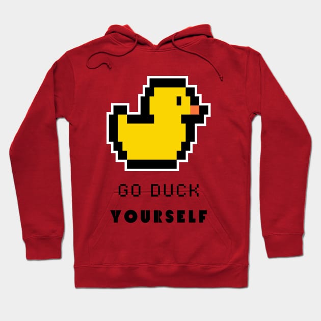 Go duck yourself Hoodie by reesea